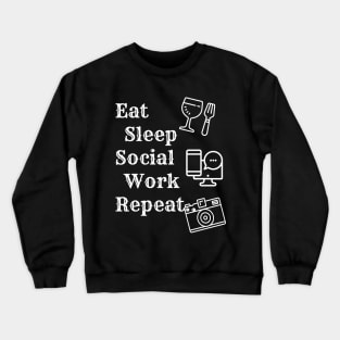 Eat Sleep Social Work Repeat Crewneck Sweatshirt